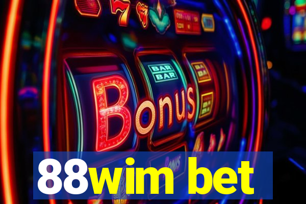 88wim bet